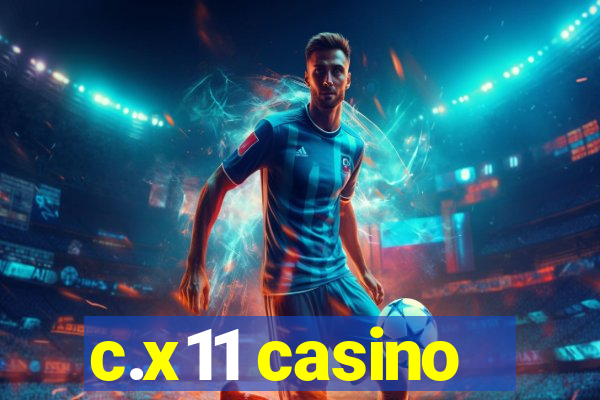 c.x11 casino