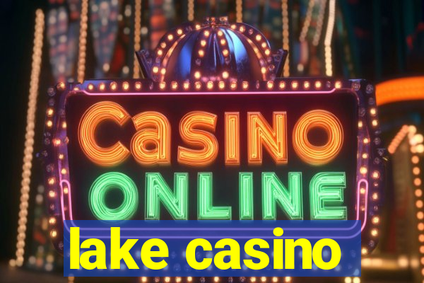 lake casino