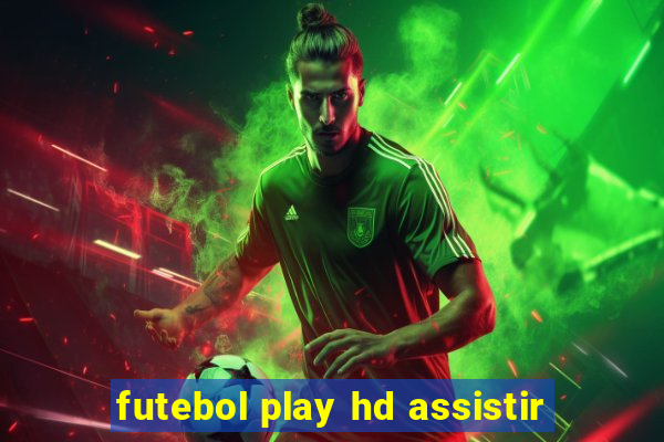 futebol play hd assistir