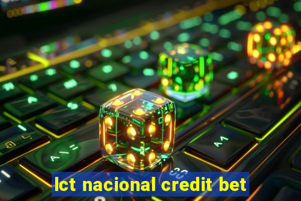 lct nacional credit bet