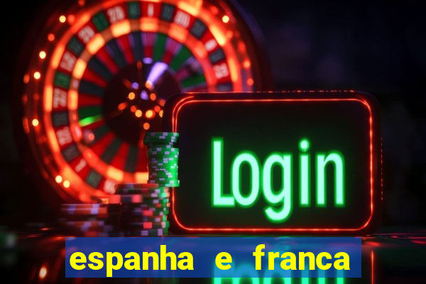 espanha e franca ao vivo