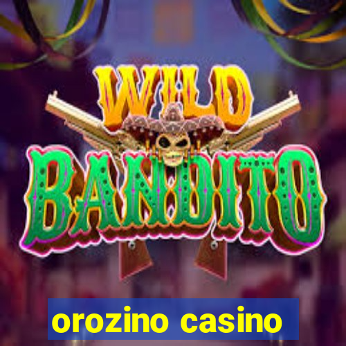 orozino casino