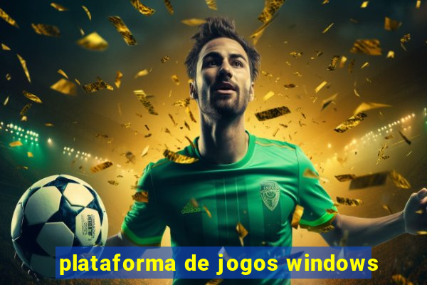 plataforma de jogos windows