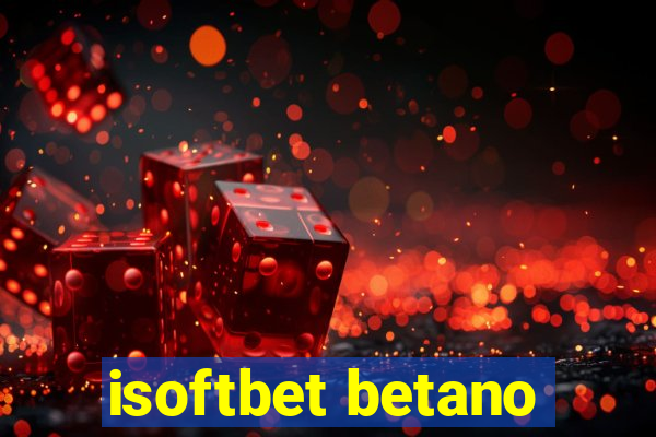 isoftbet betano