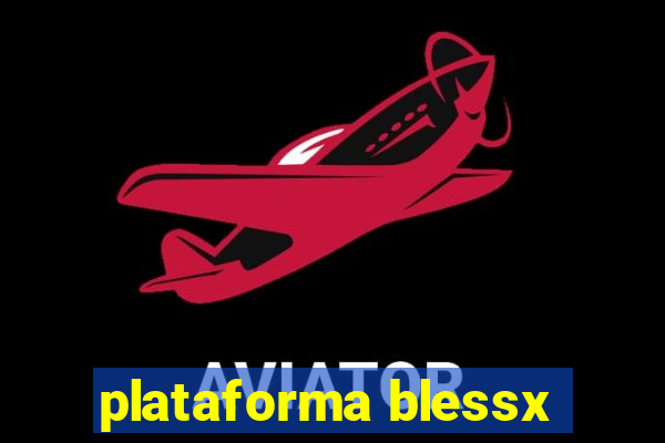 plataforma blessx