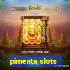 pimenta slots