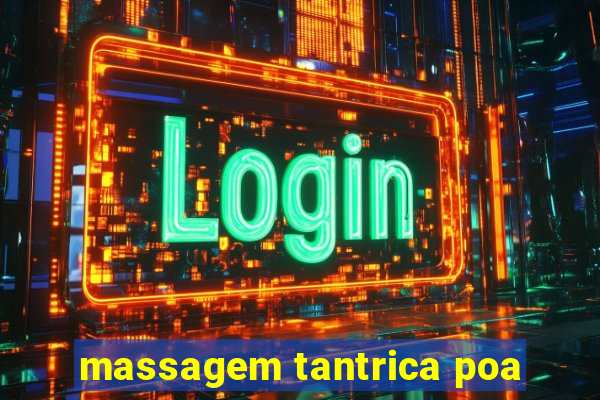 massagem tantrica poa