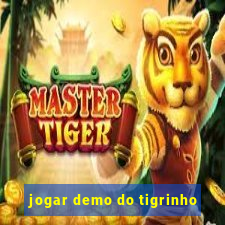 jogar demo do tigrinho