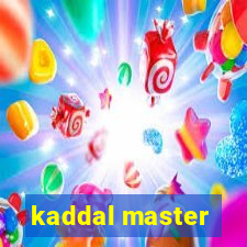 kaddal master