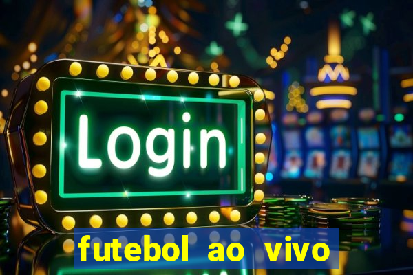 futebol ao vivo sem virus