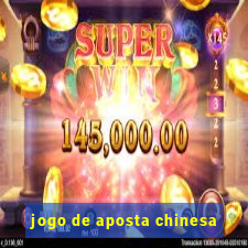 jogo de aposta chinesa