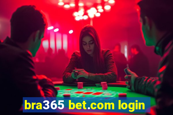 bra365 bet.com login