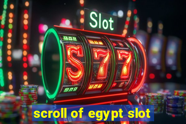 scroll of egypt slot