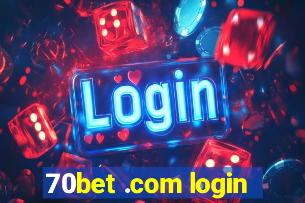 70bet .com login