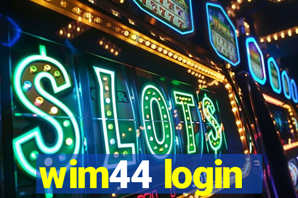 wim44 login