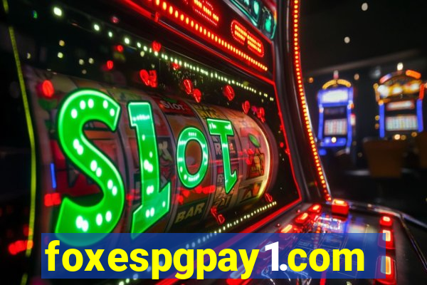 foxespgpay1.com