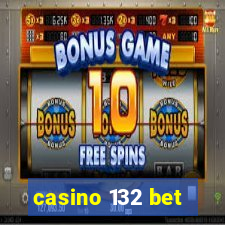 casino 132 bet