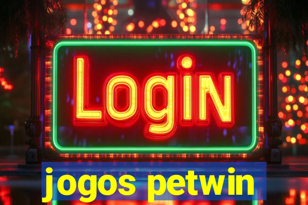 jogos petwin