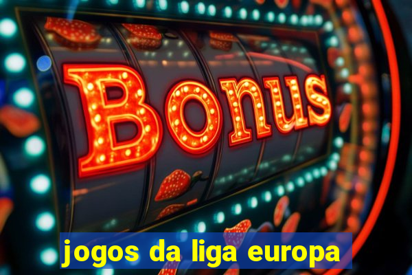 jogos da liga europa