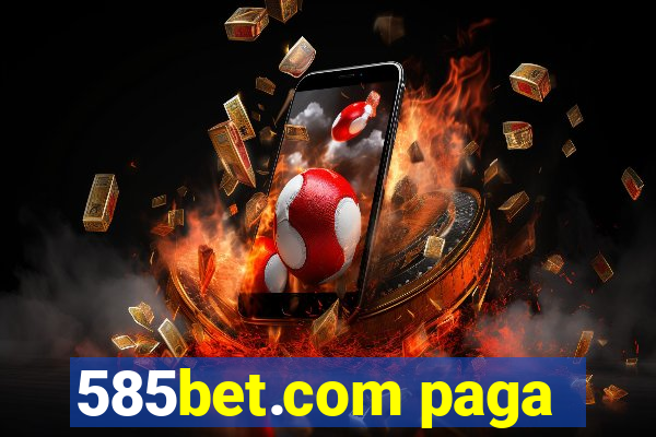 585bet.com paga