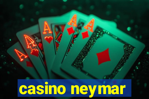 casino neymar