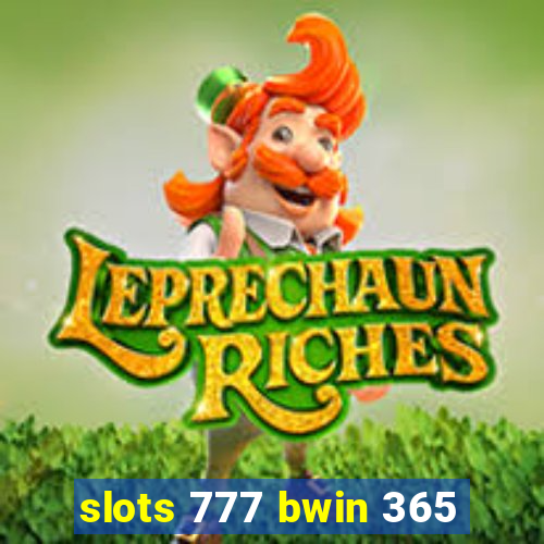 slots 777 bwin 365