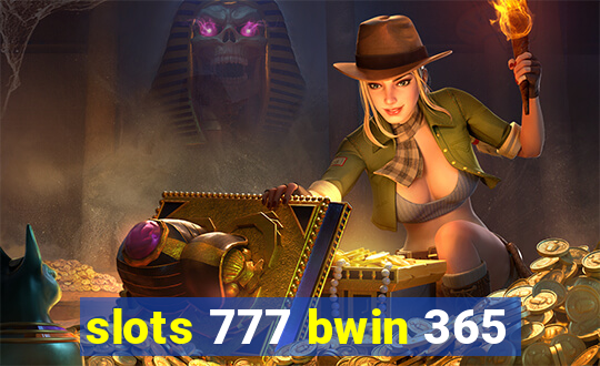 slots 777 bwin 365