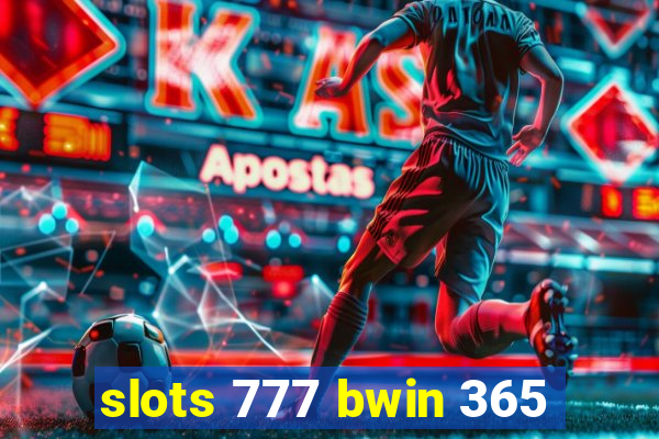 slots 777 bwin 365