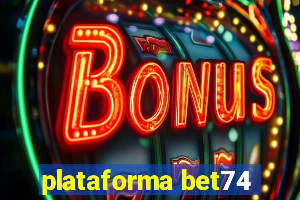 plataforma bet74