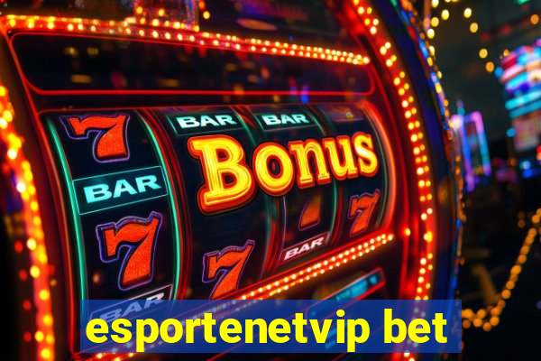 esportenetvip bet