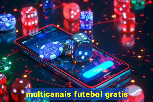 multicanais futebol gratis