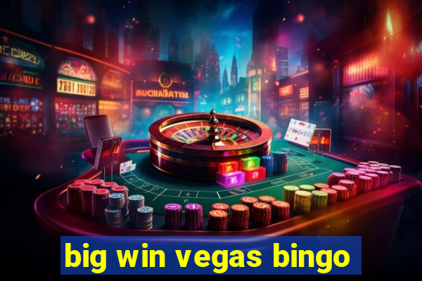 big win vegas bingo