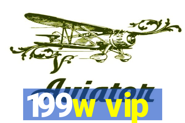 199w vip