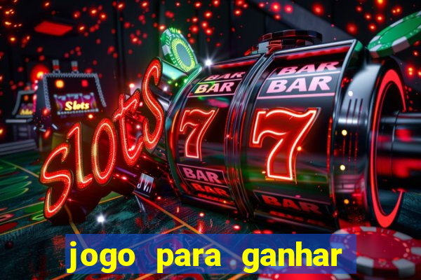 jogo para ganhar dinheiro sem deposito