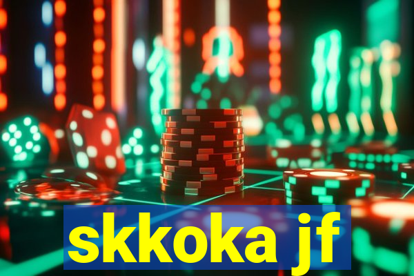 skkoka jf