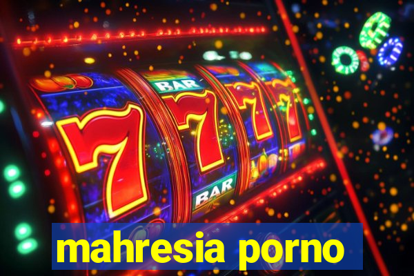 mahresia porno