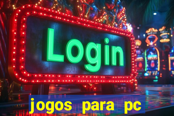 jogos para pc download grátis completo offline