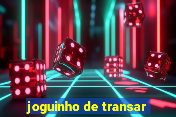 joguinho de transar