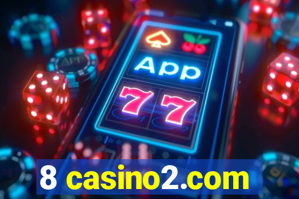 8 casino2.com