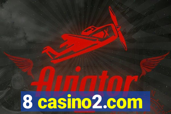 8 casino2.com