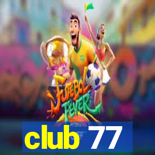 club 77