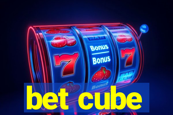 bet cube