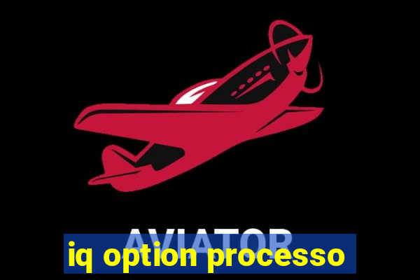 iq option processo