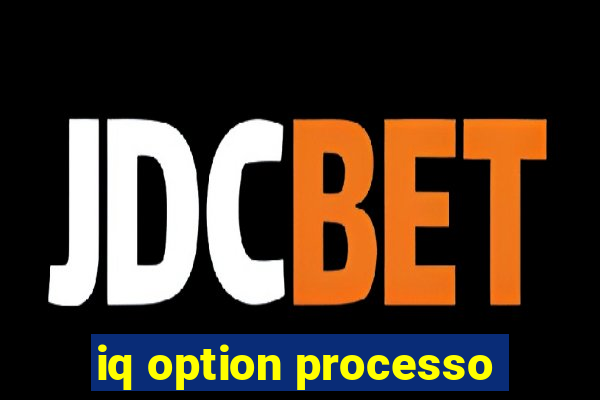 iq option processo