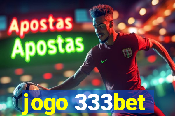 jogo 333bet