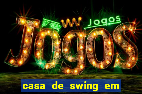 casa de swing em foz do igua莽u