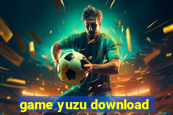 game yuzu download