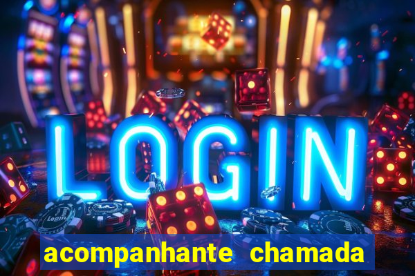 acompanhante chamada de video