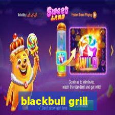 blackbull grill