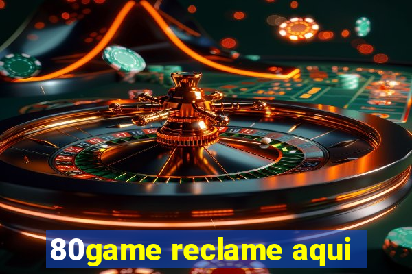 80game reclame aqui